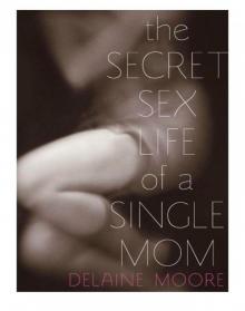 The Secret Sex Life of a Single Mom