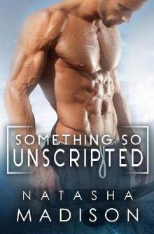 Something So Unscripted