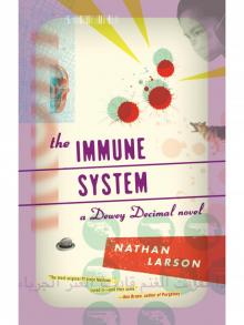 The Immune System The Immune System
