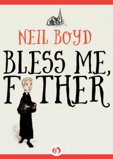 Bless Me, Father Bless Me, Father