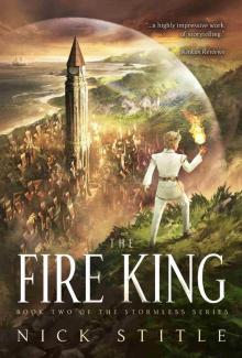 The Fire King (Stormless Book 2) The Fire King (Stormless Book 2)