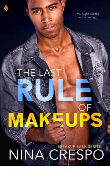 The Last Rule of Makeups (Breakup Bash) The Last Rule of Makeups (Breakup Bash)
