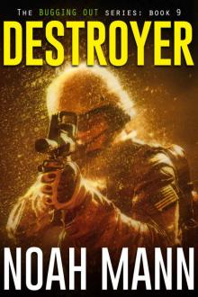 Destroyer (The Bugging Out Series Book 9)