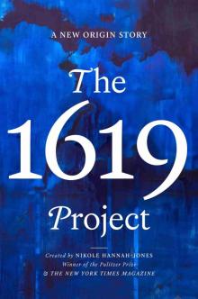 The 1619 Project The 1619 Project