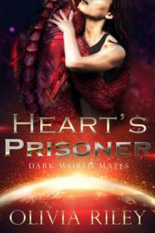 Heart's Prisoner (Dark World Mates Book 1)