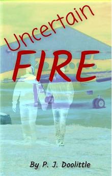 Uncertain Fire