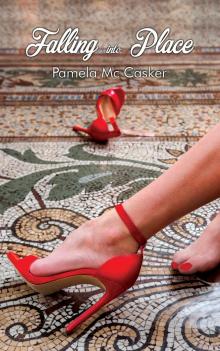 Falling into Place Falling into Place