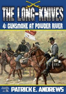 Gunsmoke at Powder River (The Long-Knives #4)