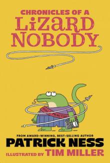 Chronicles of a Lizard Nobody Chronicles of a Lizard Nobody
