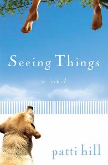 Seeing Things Seeing Things