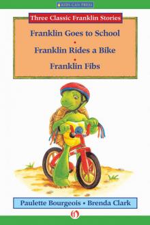 Franklin Goes to School, Franklin Rides a Bike, and Franklin Fibs