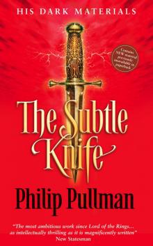 His Dark Materials 02 - The Subtle Knife His Dark Materials 02 - The Subtle Knife