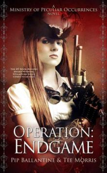 Operation: Endgame (Ministry of Peculiar Occurrences Book 6)