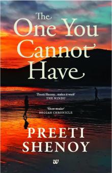 THE ONE YOU CANNOT HAVE THE ONE YOU CANNOT HAVE