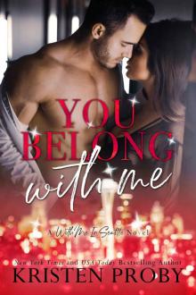 You Belong With Me: A With Me in Seattle Novel