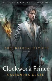 Cassandra Clare - Infernal Devices 00 - Clockwork Prince