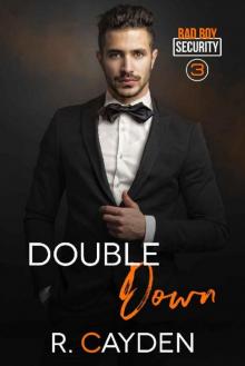 Double Down (Bad Boy Security Book 3) Double Down (Bad Boy Security Book 3)