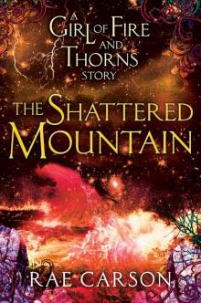 The Shattered Mountain (fire and thorns) The Shattered Mountain (fire and thorns)