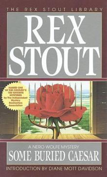 Rex Stout - Nero Wolfe 06 - Some Buried Caesar