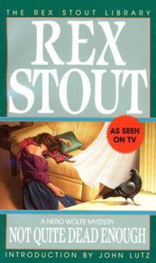 Rex Stout - Nero Wolfe 10 - Not Quite Dead Enough