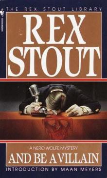 Rex Stout - Nero Wolfe 13 - And Be a Villain