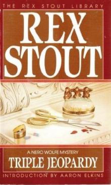 Rex Stout - Nero Wolfe 21 - Triple Jeopardy