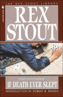 Rex Stout - Nero Wolfe 28 - If Death Ever Slept