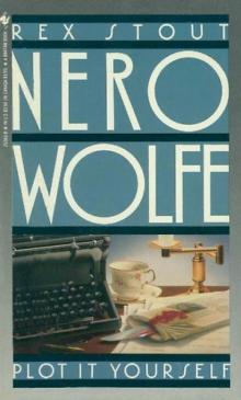 Rex Stout - Nero Wolfe 32 - Plot It Yourself