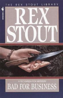 Rex Stout - Tecumseh Fox 02 - Bad for Business