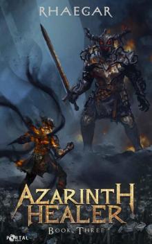 Azarinth Healer: Book Three - A LitRPG Adventure Azarinth Healer: Book Three - A LitRPG Adventure