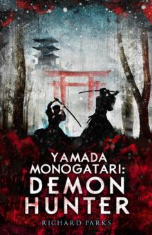 Yamada Monogatari: Demon Hunter Yamada Monogatari: Demon Hunter
