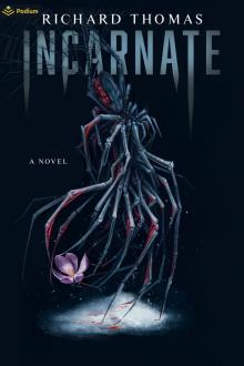 Incarnate: A Novel