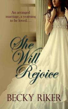 She Will Rejoice She Will Rejoice