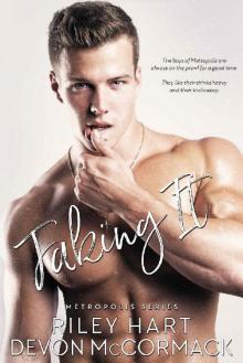 Faking It (Metropolis Book 1)