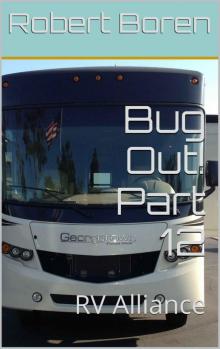 Bug Out! Part 12: RV Alliance Bug Out! Part 12: RV Alliance