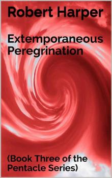 Extemporaneous Peregrination 3 Extemporaneous Peregrination 3