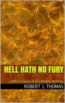 HELL HATH NO FURY (A Jess Williams Western Book 6)