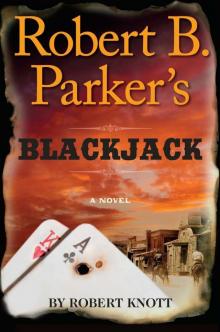 Robert B. Parker's Blackjack (A Cole and Hitch Novel)