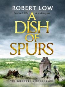 A Dish of Spurs A Dish of Spurs