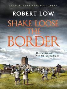 Shake Loose the Border Shake Loose the Border