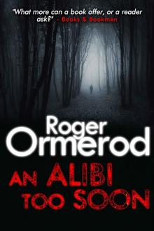 An Alibi Too Soon An Alibi Too Soon