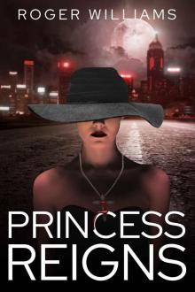 Princess Reigns Princess Reigns