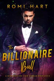 The Billionaire Bull: A Billionaire and Virgin Romance