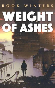 Weight of Ashes Weight of Ashes