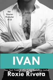 Ivan 2 (Her Russian Protector Book 10)