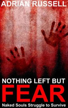 Nothing Left But Fear