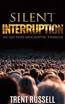 Silent Interruption (Book 1): Silent Interruption