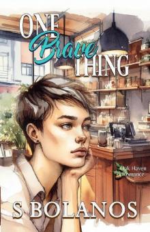 1 - One Brave Thing: Oak Haven