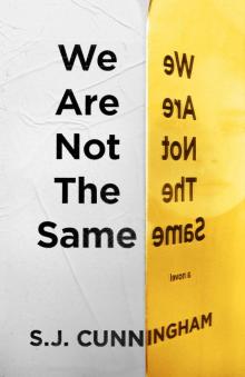 We Are Not the Same