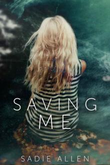 Saving Me Saving Me